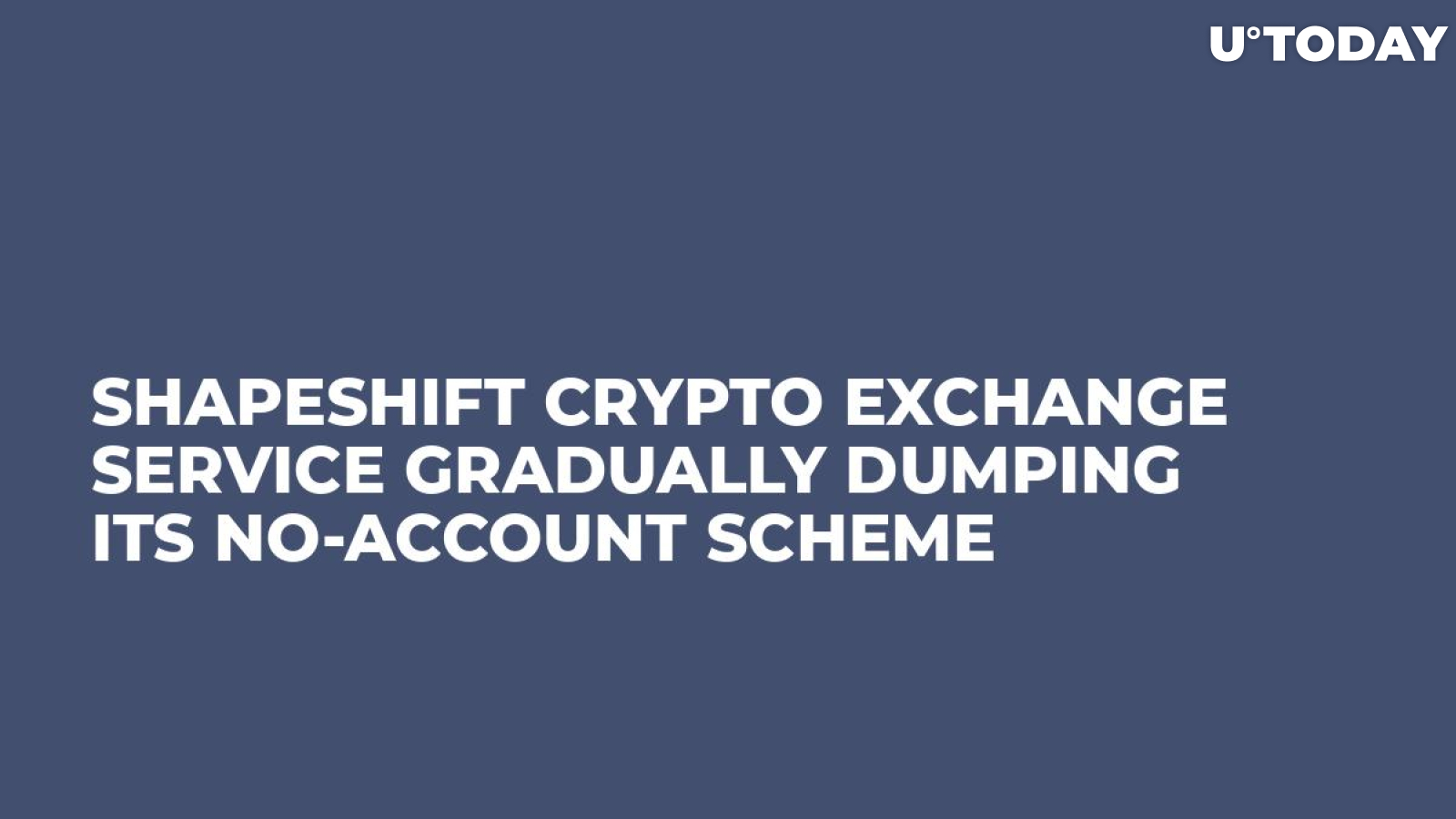 ShapeShift Crypto Exchange Service Gradually Dumping Its No-Account Scheme