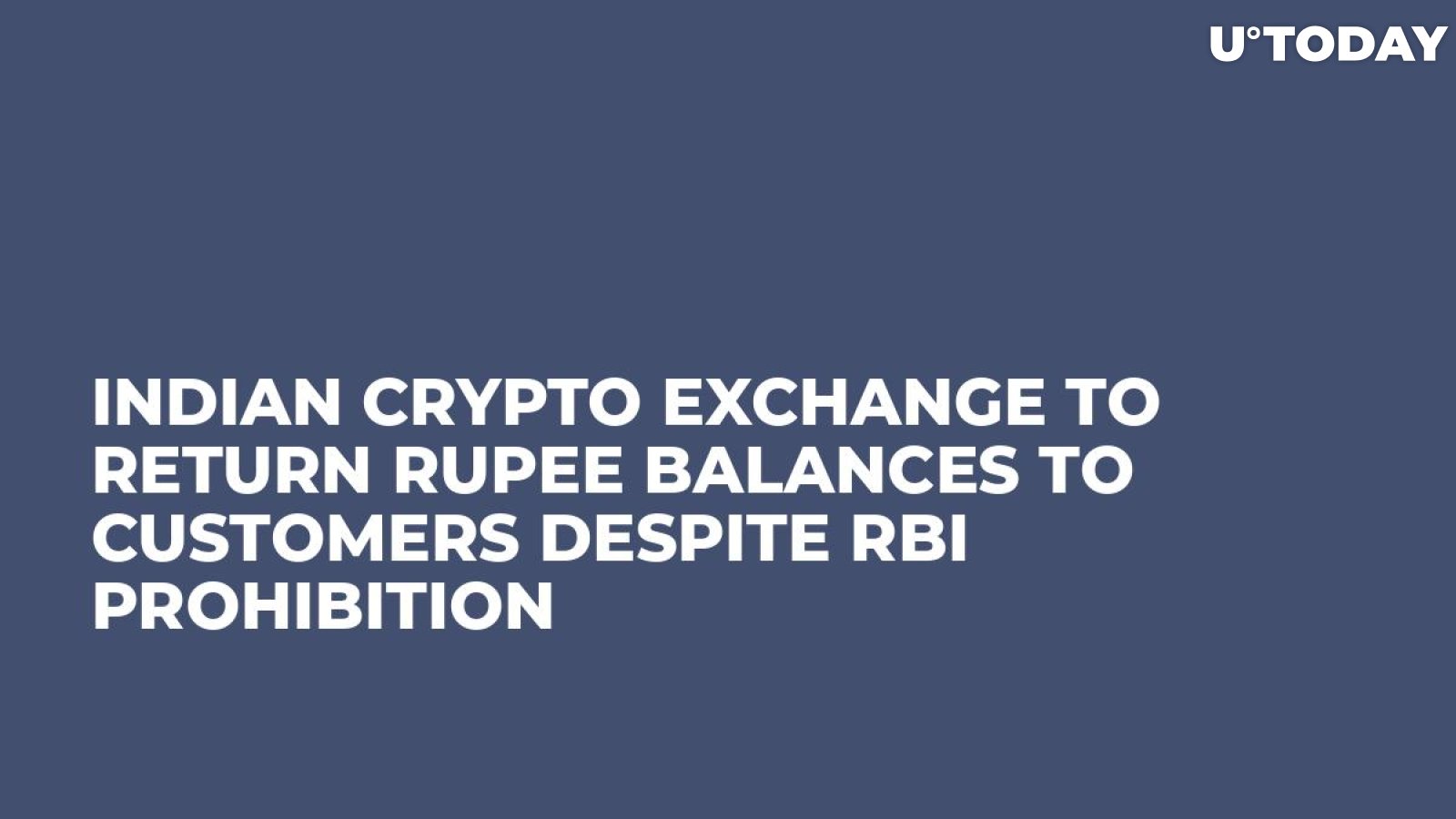Indian Crypto Exchange to Return Rupee Balances to Customers Despite RBI Prohibition