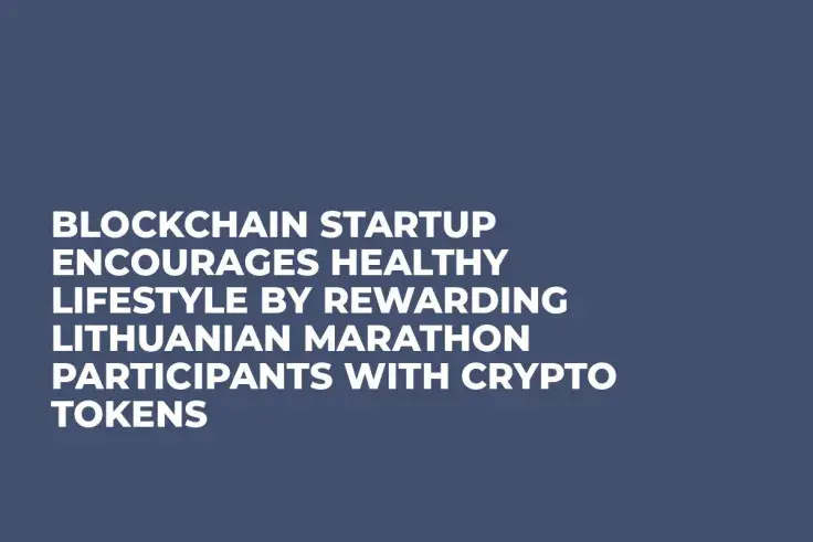 Blockchain Startup Encourages Healthy Lifestyle By Rewarding Lithuanian Marathon Participants With Crypto Tokens