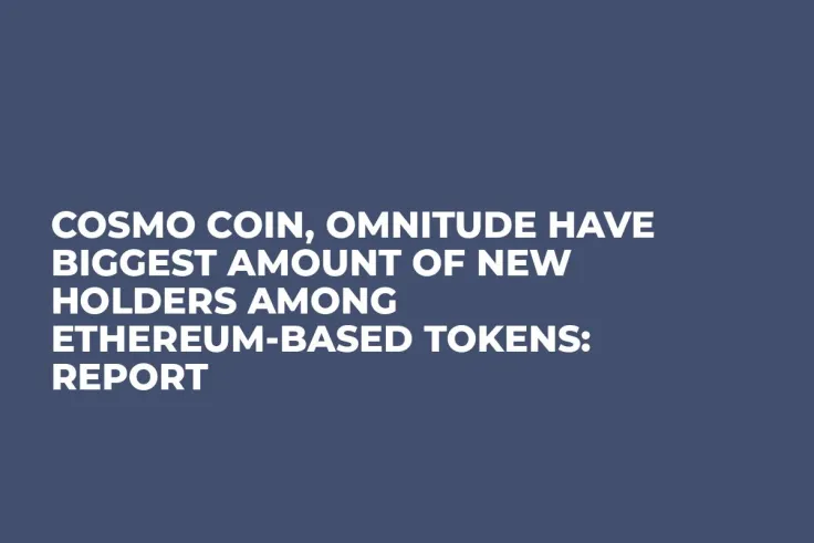 Cosmo Coin, Omnitude Have Biggest Amount of New Holders Among Ethereum-Based Tokens: Report