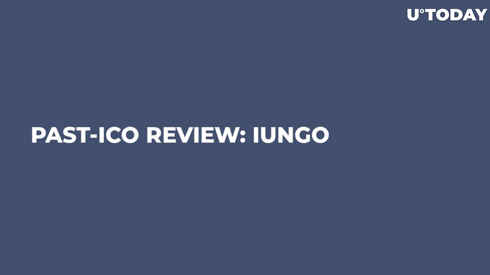 Past-ICO Review: Iungo