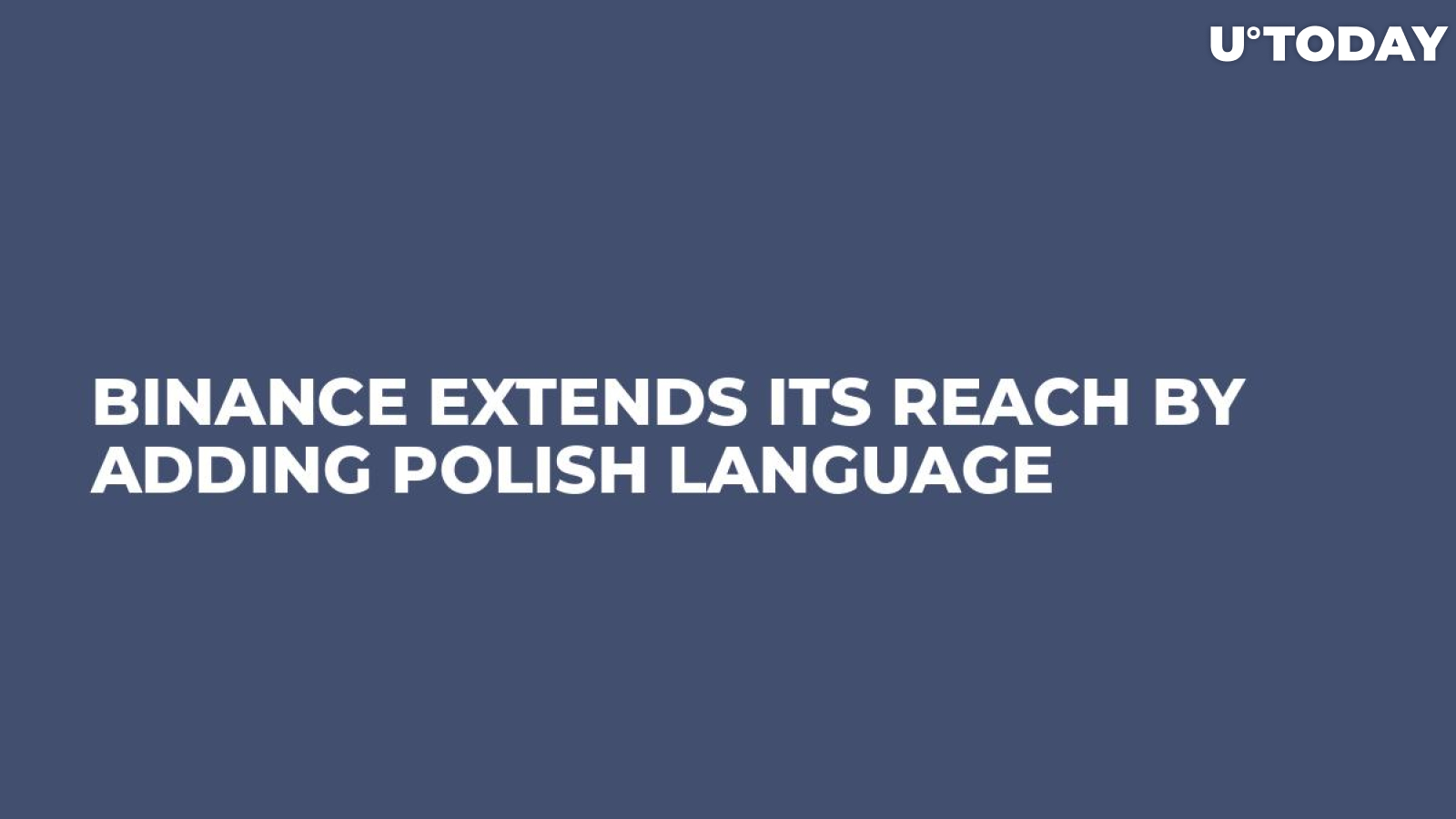 Binance Extends Its Reach by Adding Polish Language 