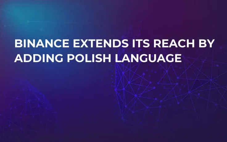 Binance Extends Its Reach by Adding Polish Language 