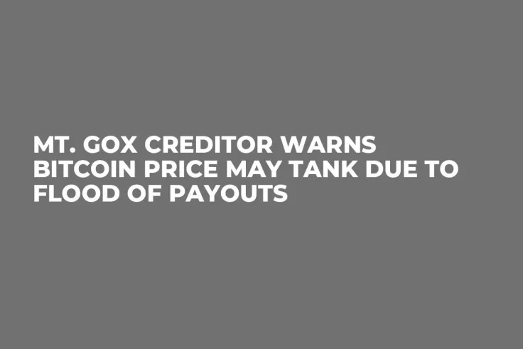 Mt. Gox Creditor Warns Bitcoin Price May Tank Due to Flood of Payouts 
