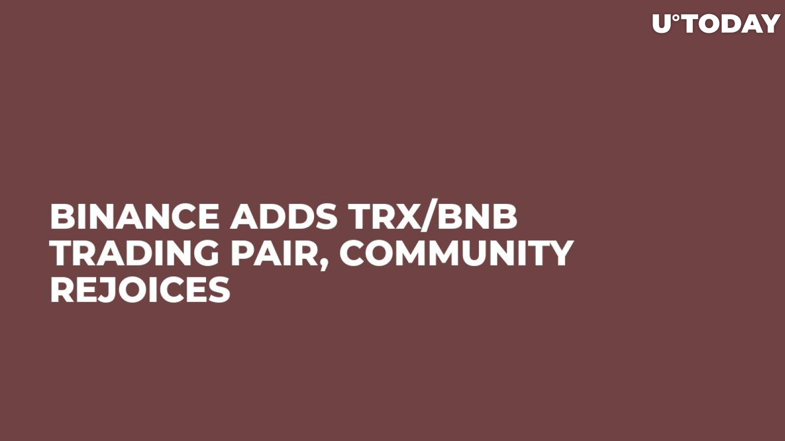 Binance Adds TRX/BNB Trading Pair, Community Rejoices