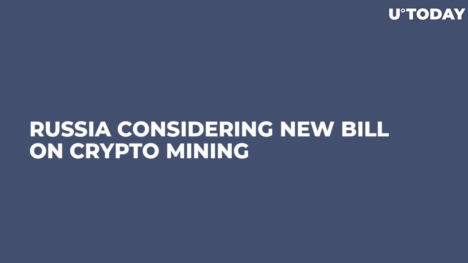 Russia Considering New Bill on Crypto Mining