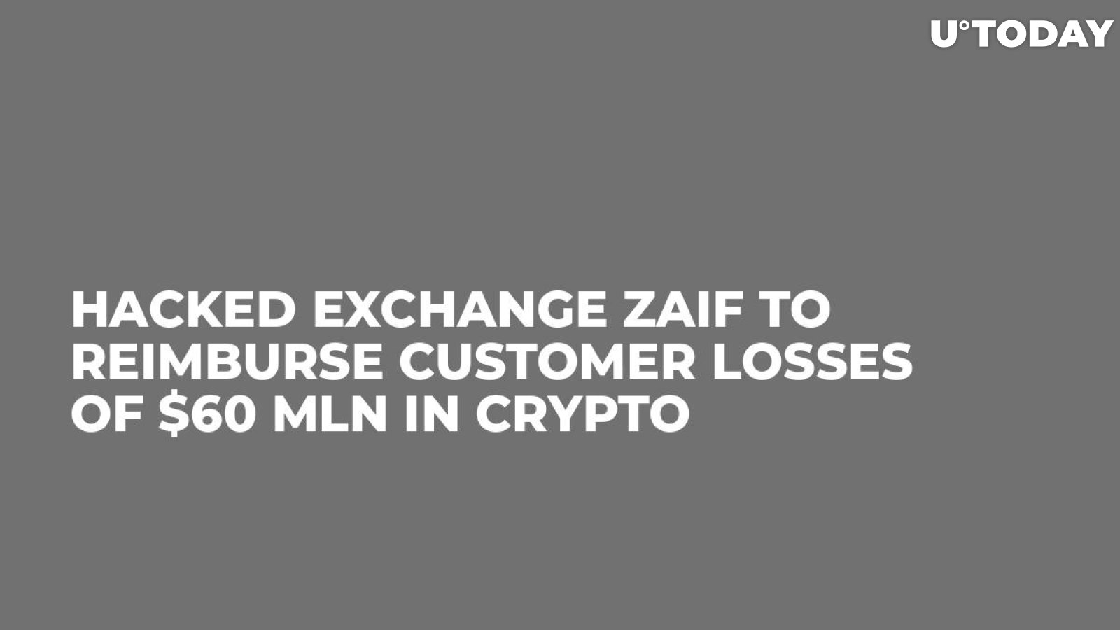 Hacked Exchange Zaif to Reimburse Customer Losses of $60 Mln in Crypto