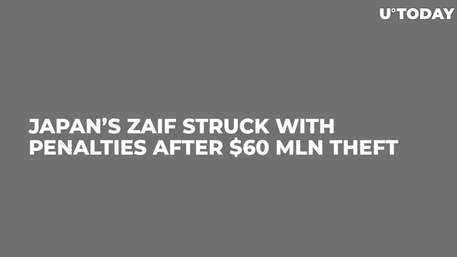 Japan’s Zaif Struck With Penalties After $60 Mln Theft