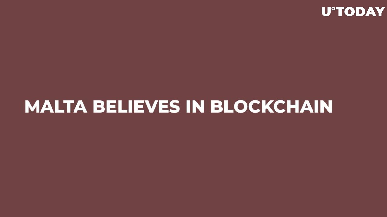Malta Believes In Blockchain