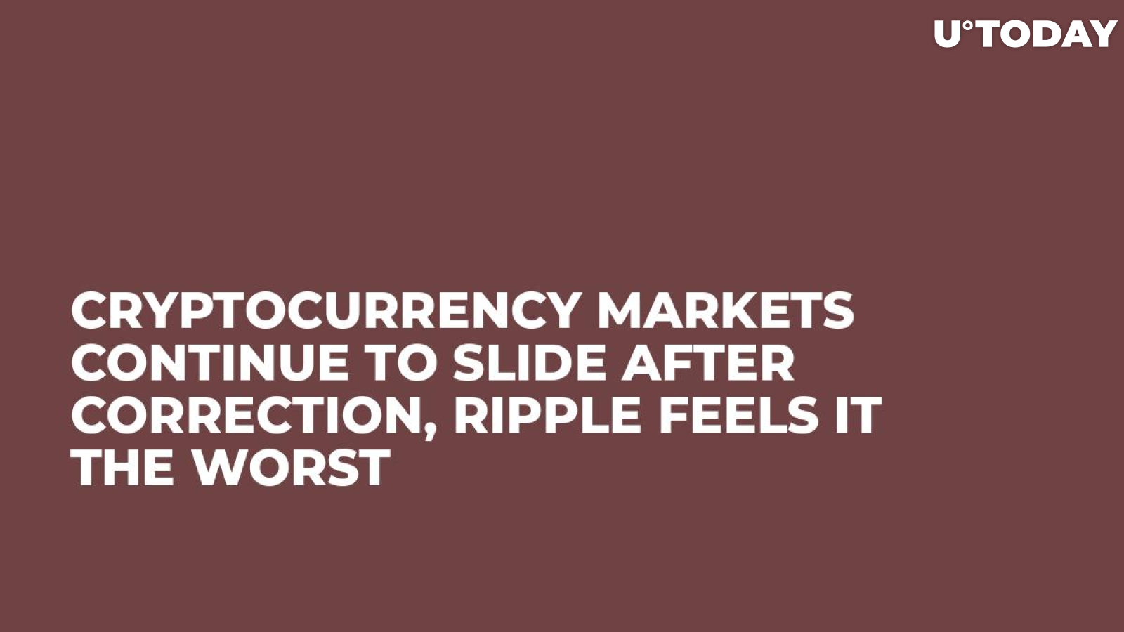 Cryptocurrency Markets Continue to Slide After Correction, Ripple Feels It the Worst