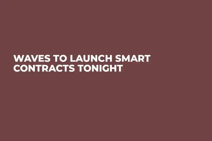 Waves to Launch Smart Contracts Tonight