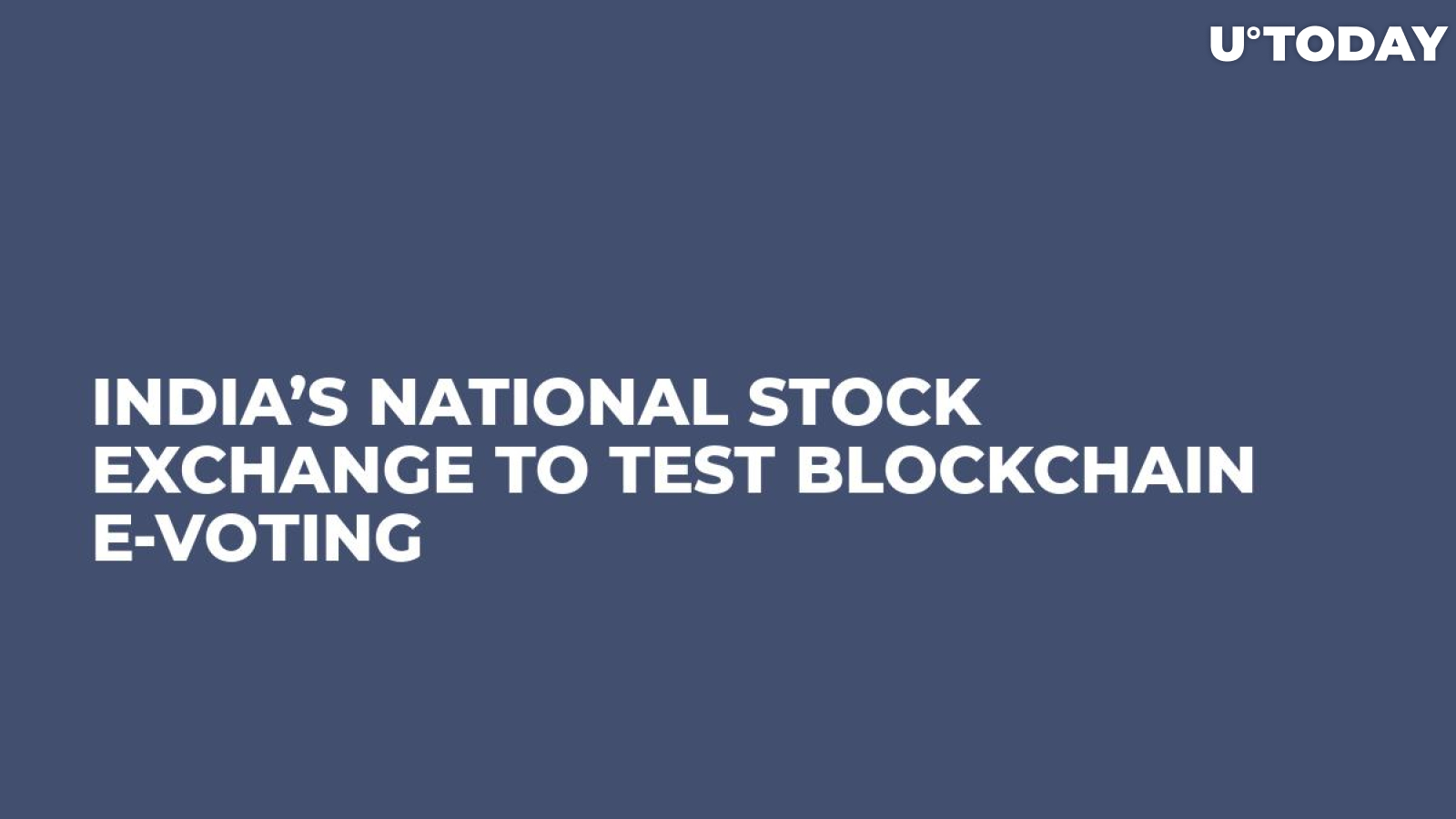 India’s National Stock Exchange to Test Blockchain e-Voting