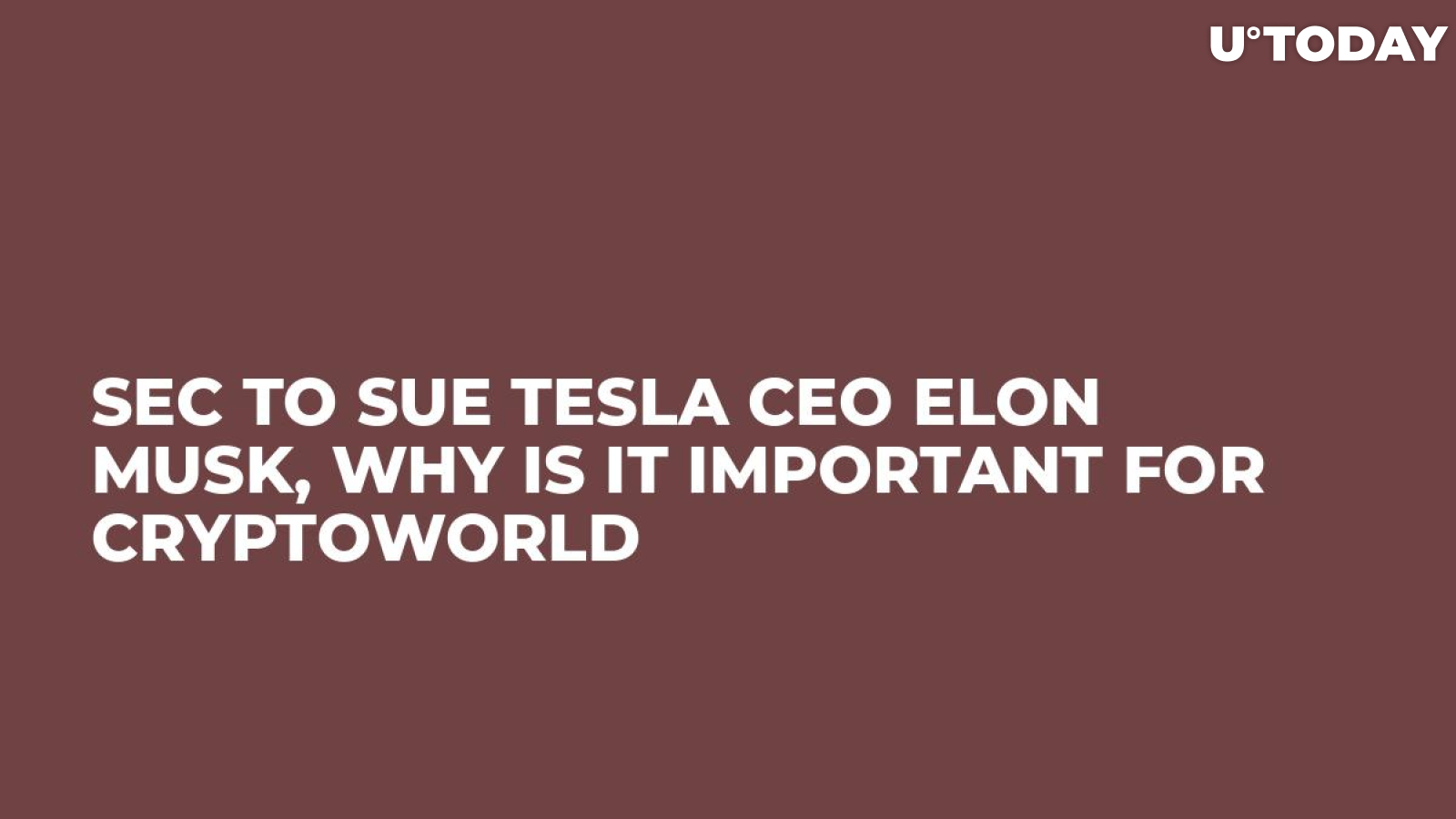 SEC to Sue Tesla CEO Elon Musk, Why Is It Important For Cryptoworld