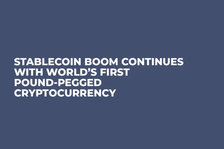 Stablecoin Boom Continues With World’s First Pound-Pegged Cryptocurrency