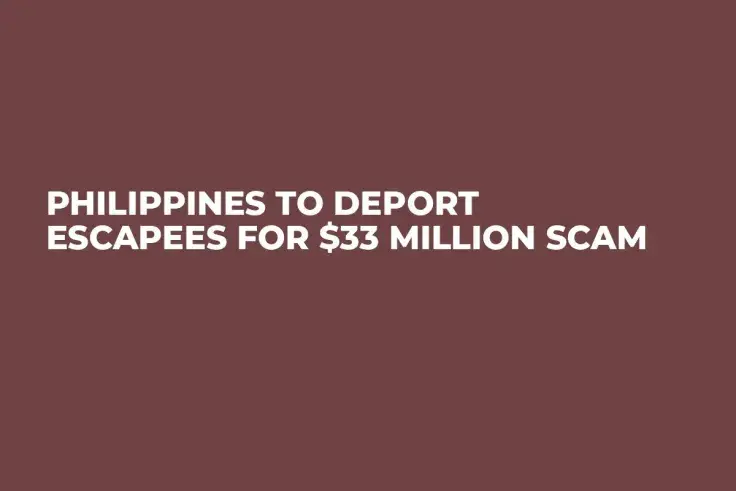 Philippines To Deport Escapees For $33 Million Scam