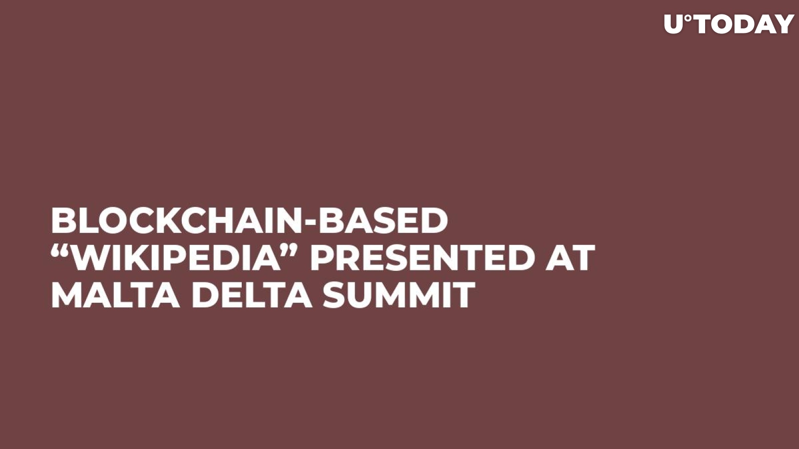 Blockchain-Based “Wikipedia” Presented At Malta Delta Summit 