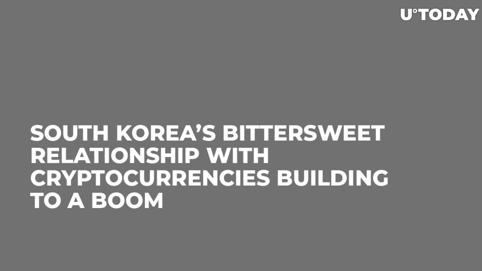 South Korea’s Bittersweet Relationship with Cryptocurrencies Building to a Boom