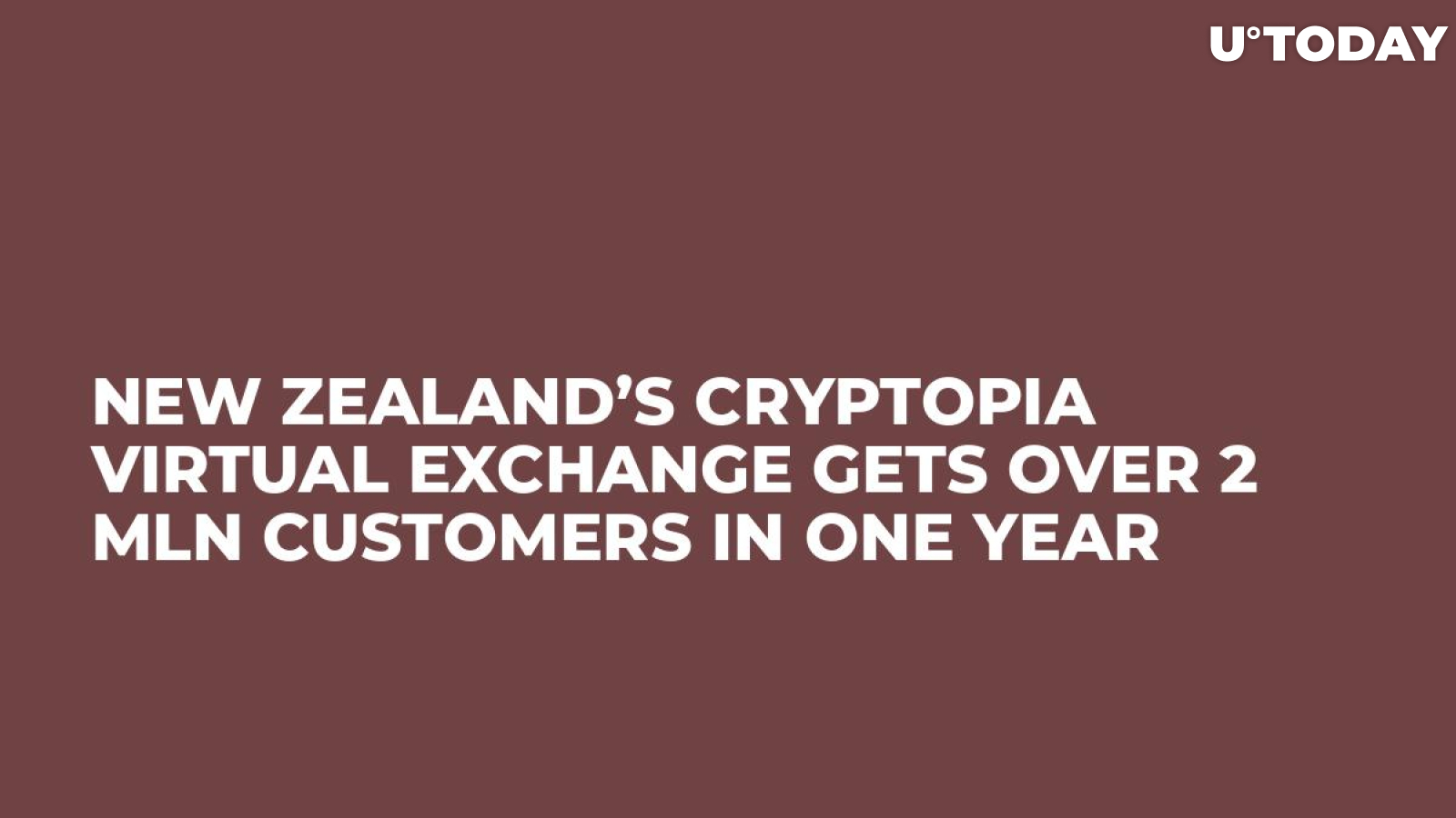 New Zealand’s Cryptopia Virtual Exchange Gets Over 2 Mln Customers in One Year