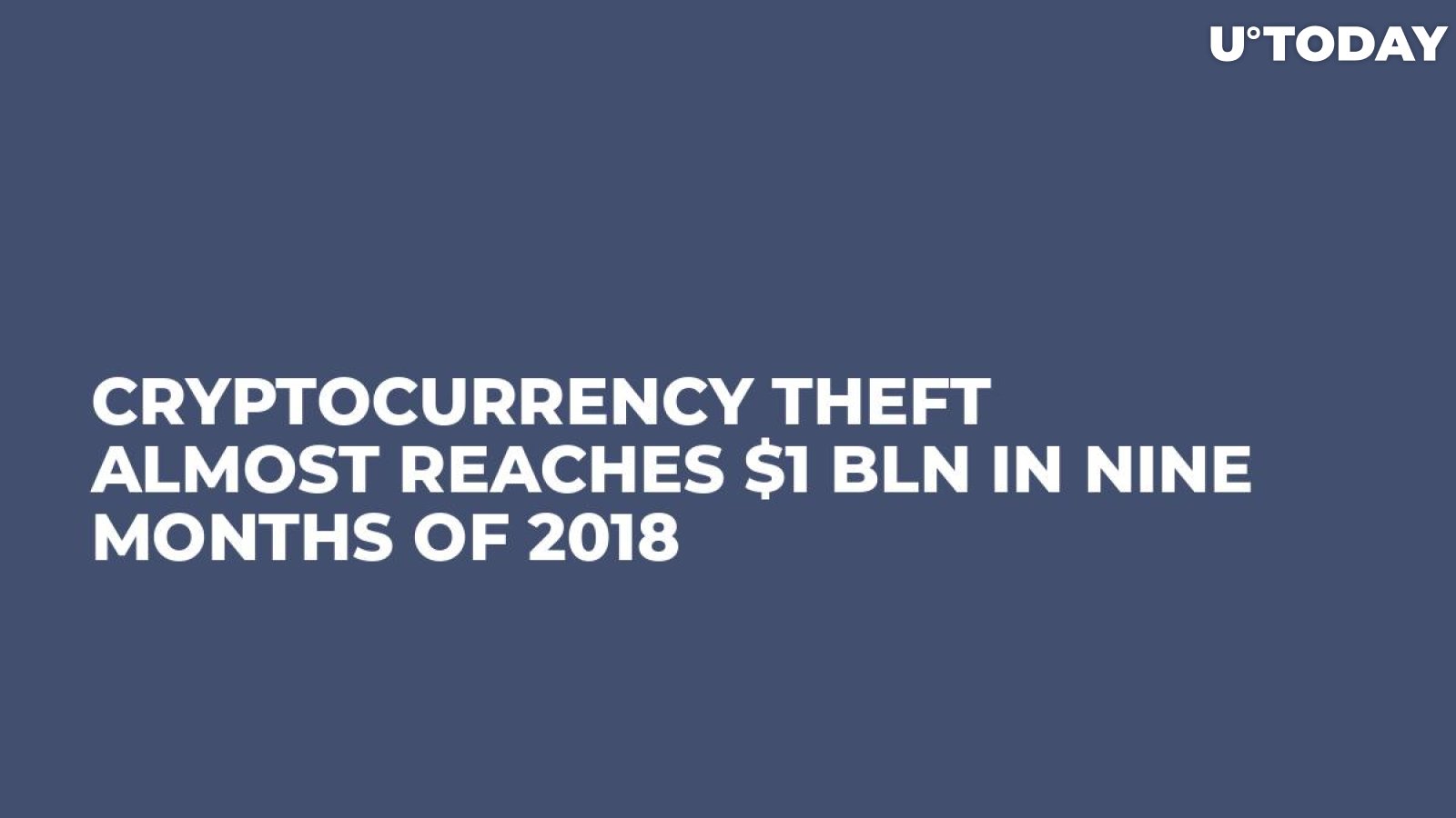 Cryptocurrency Theft Almost Reaches $1 Bln In Nine Months Of 2018