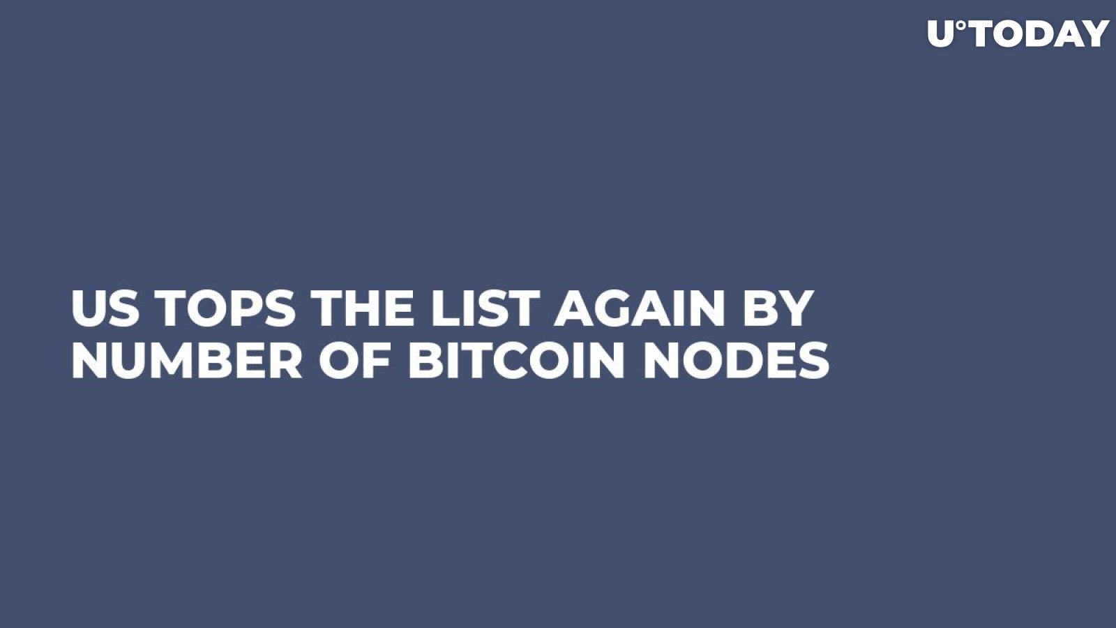 US Tops the List Again by Number of Bitcoin Nodes