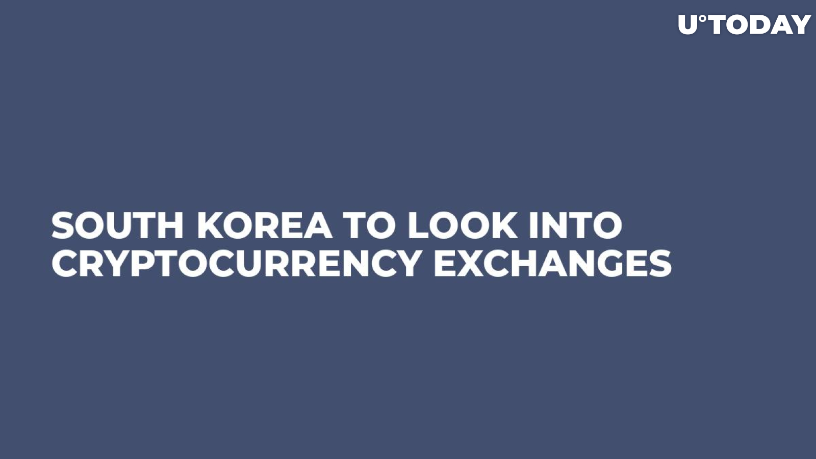 South Korea To Look Into Cryptocurrency Exchanges
