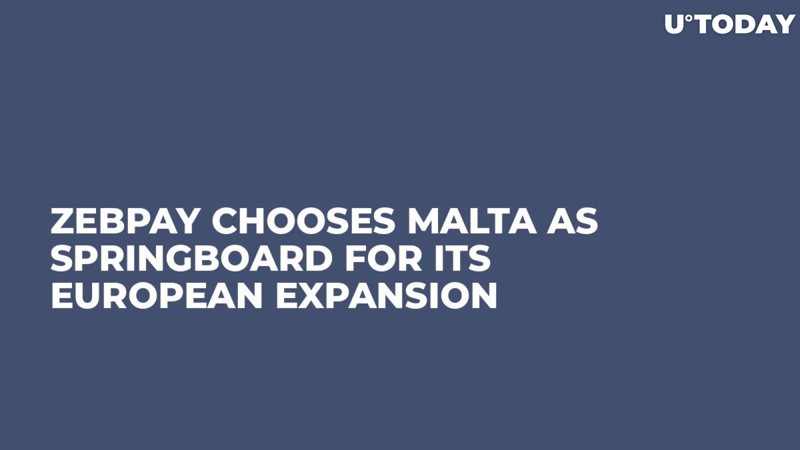 Zebpay Chooses Malta as Springboard for Its European Expansion