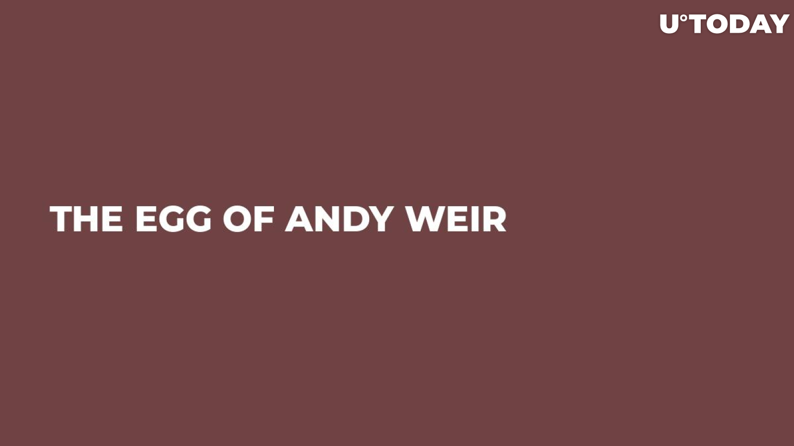 The Egg of Andy Weir