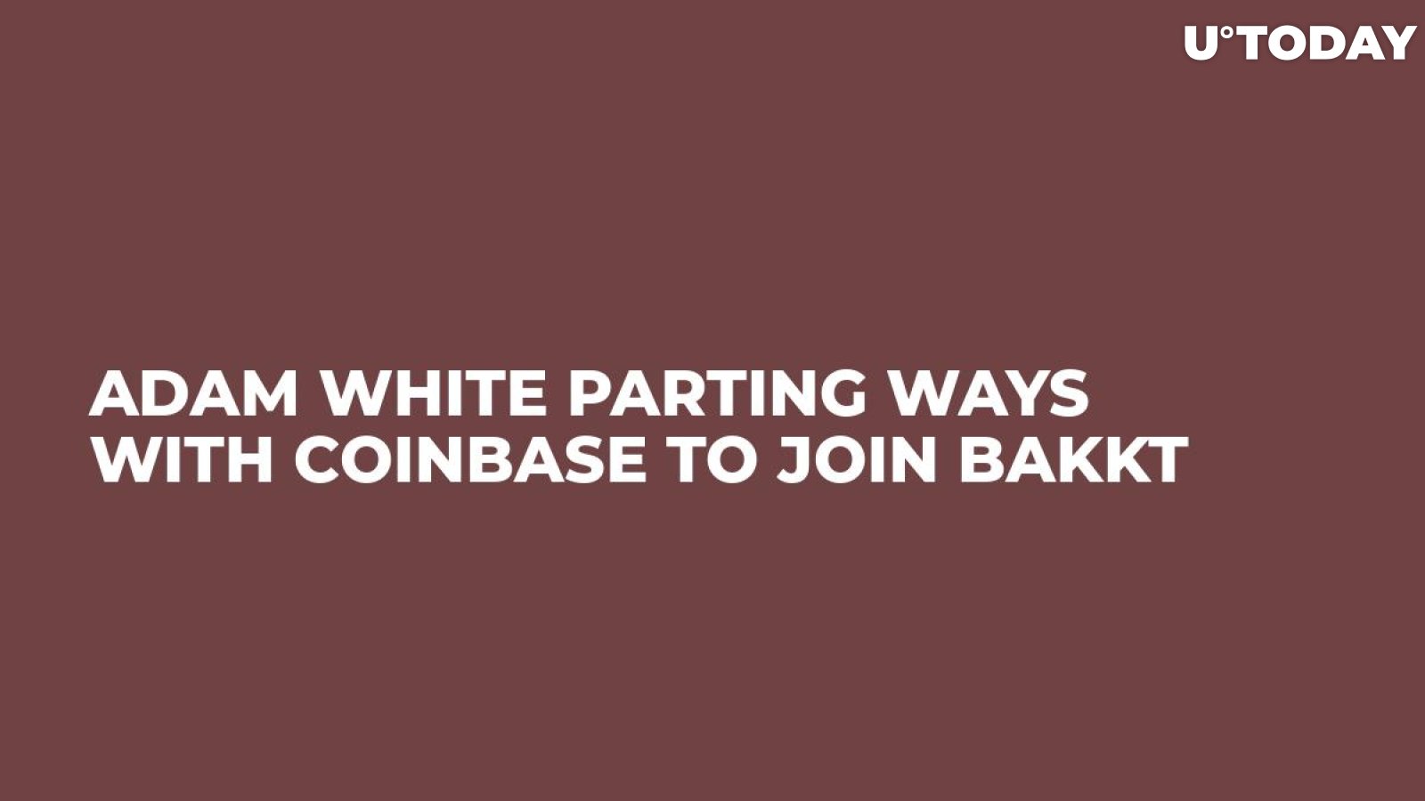 Adam White Parting Ways With Coinbase to Join Bakkt 
