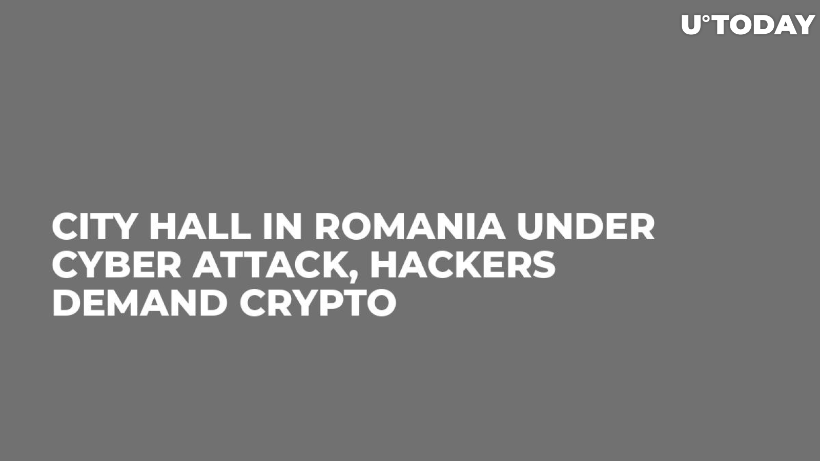City Hall In Romania Under Cyber Attack, Hackers Demand Crypto