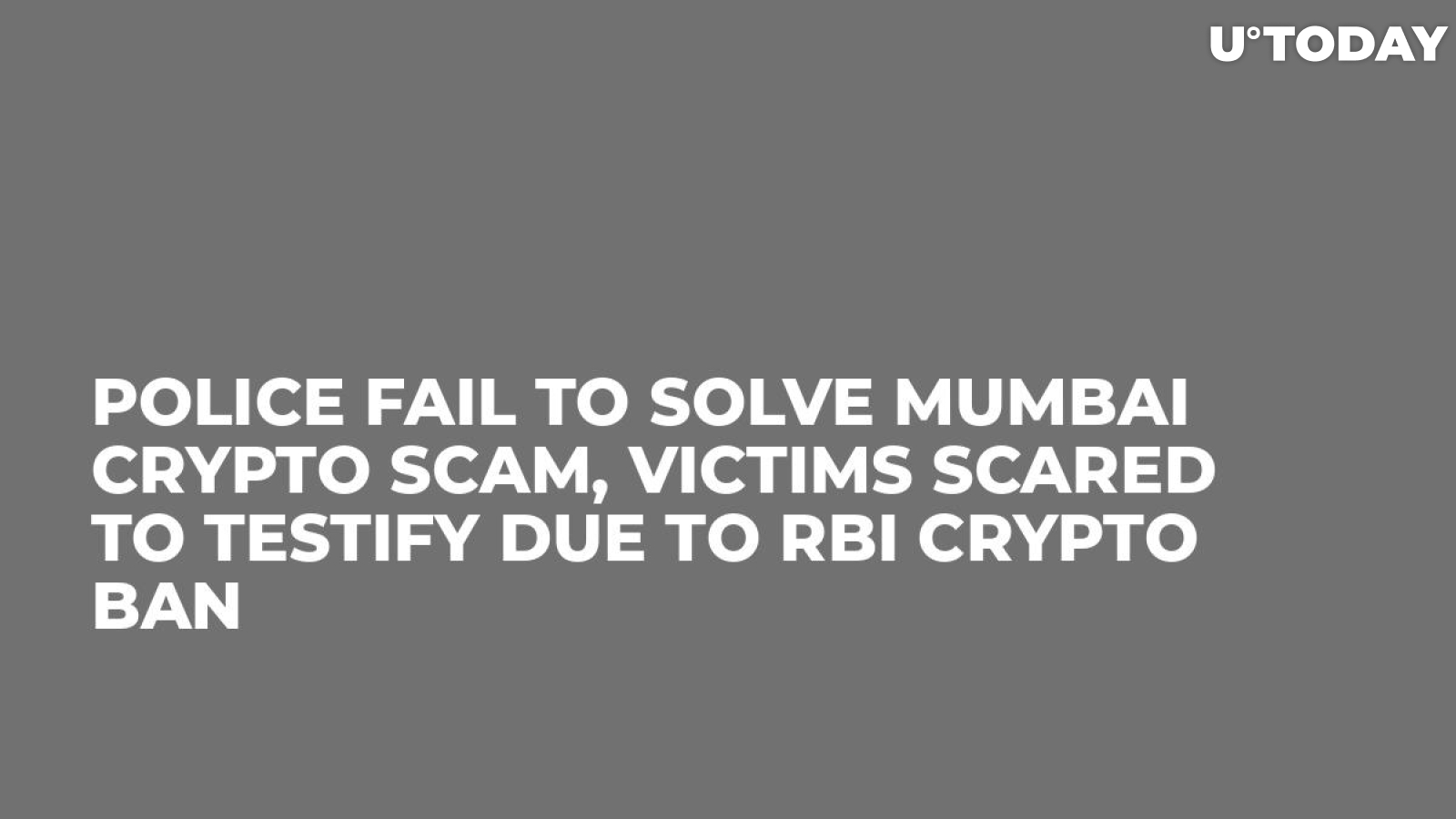 Police Fail to Solve Mumbai Crypto Scam, Victims Scared to Testify Due to RBI Crypto Ban