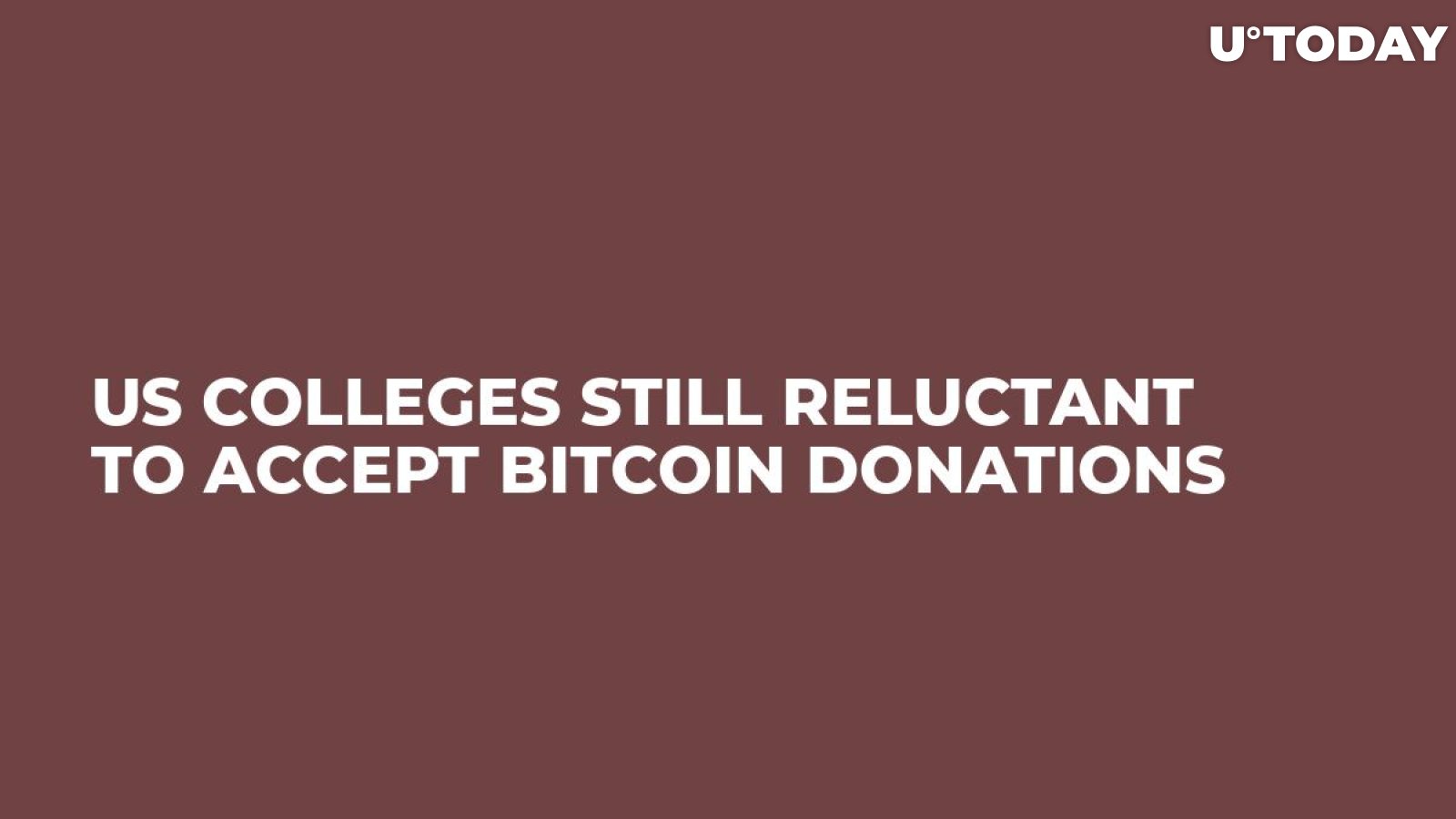 US Colleges Still Reluctant to Accept Bitcoin Donations  