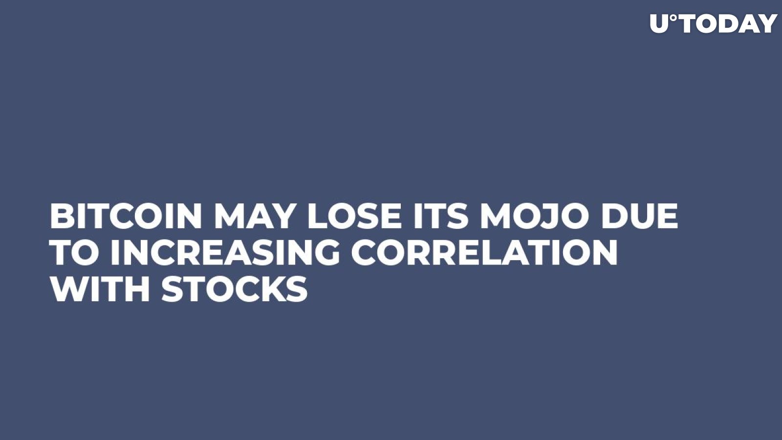 Bitcoin May Lose Its Mojo Due to Increasing Correlation With Stocks 