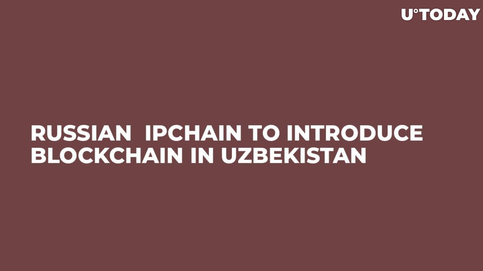 Russian  IPChain To Introduce Blockchain In Uzbekistan