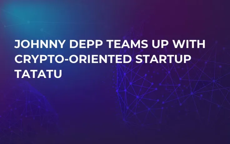 Johnny Depp Teams Up With Crypto-Oriented Startup TaTaTu
