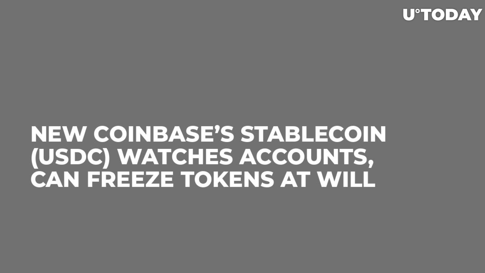 New Coinbase’s Stablecoin (USDC) Watches Accounts, Can Freeze Tokens at Will