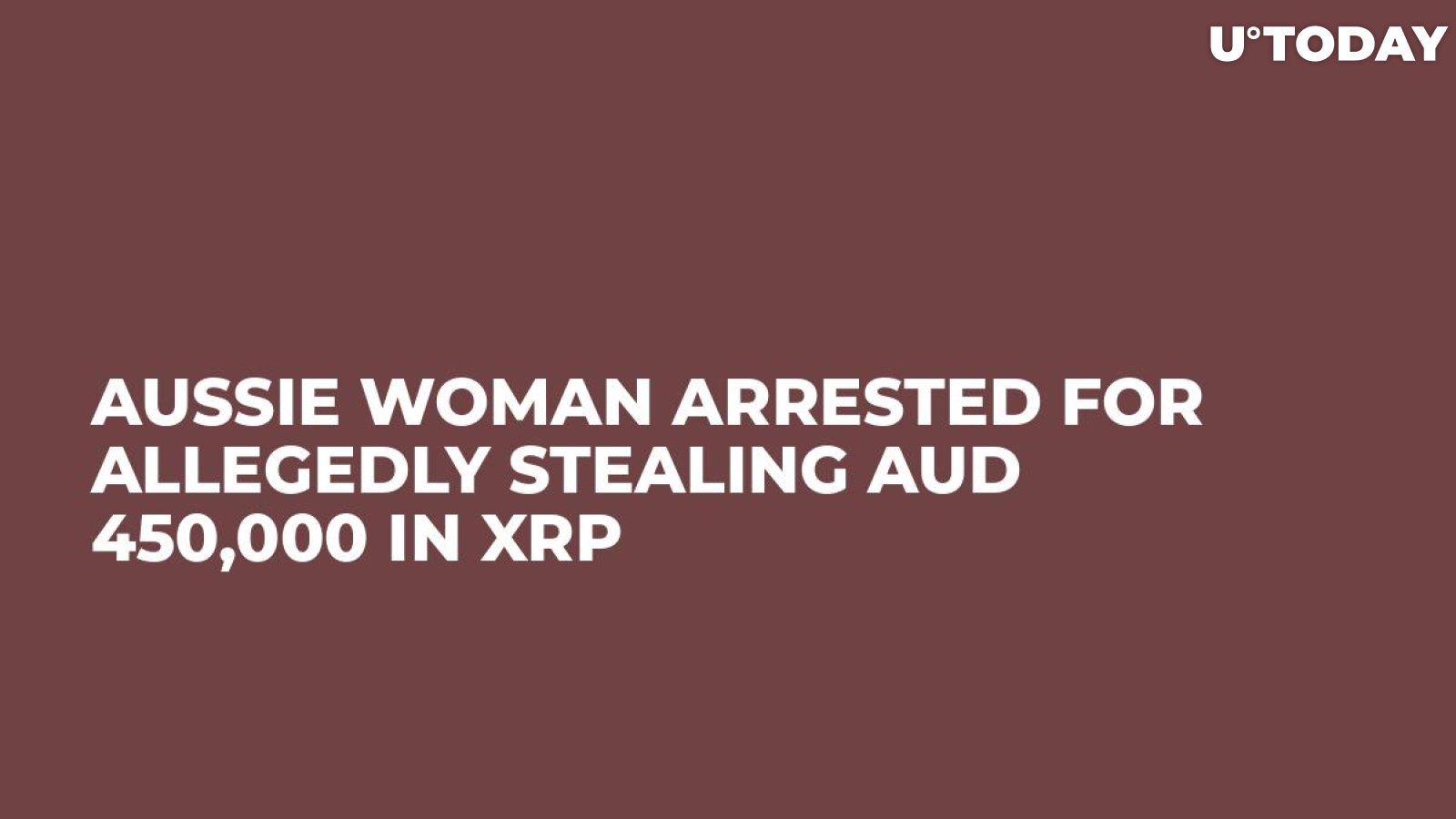 Aussie Woman Arrested for Allegedly Stealing AUD 450,000 in XRP