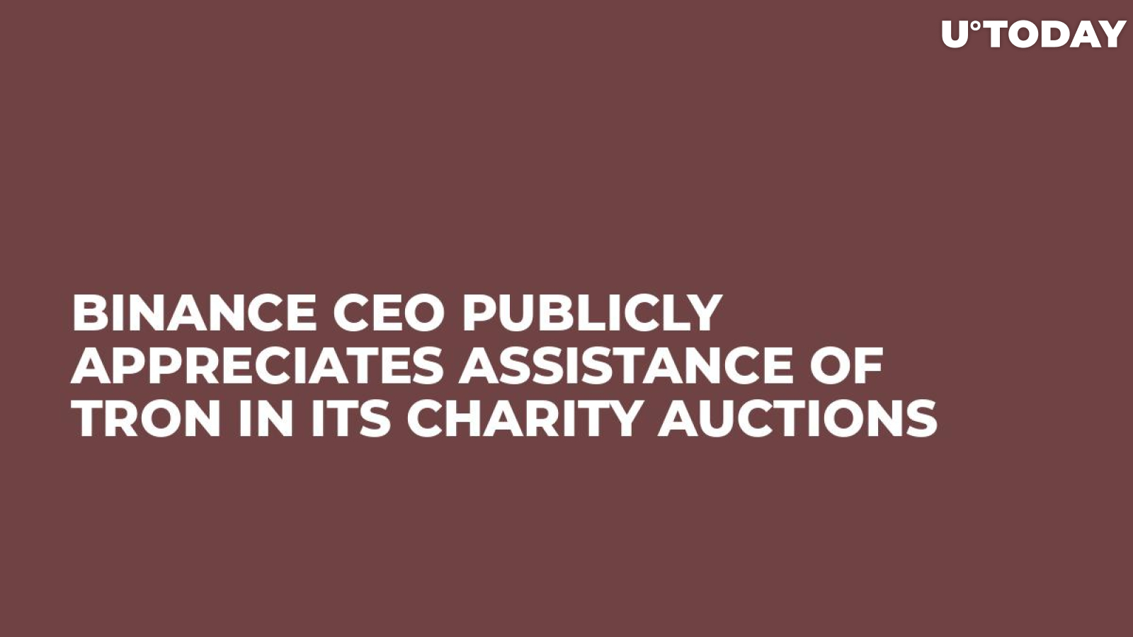 Binance CEO Publicly Appreciates Assistance of TRON in Its Charity Auctions