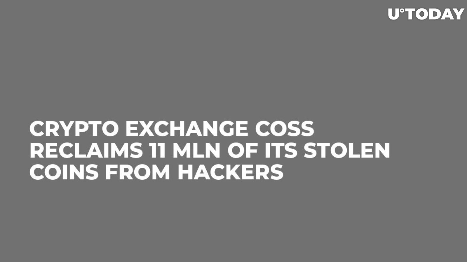 Crypto Exchange COSS Reclaims 11 Mln of Its Stolen Coins from Hackers