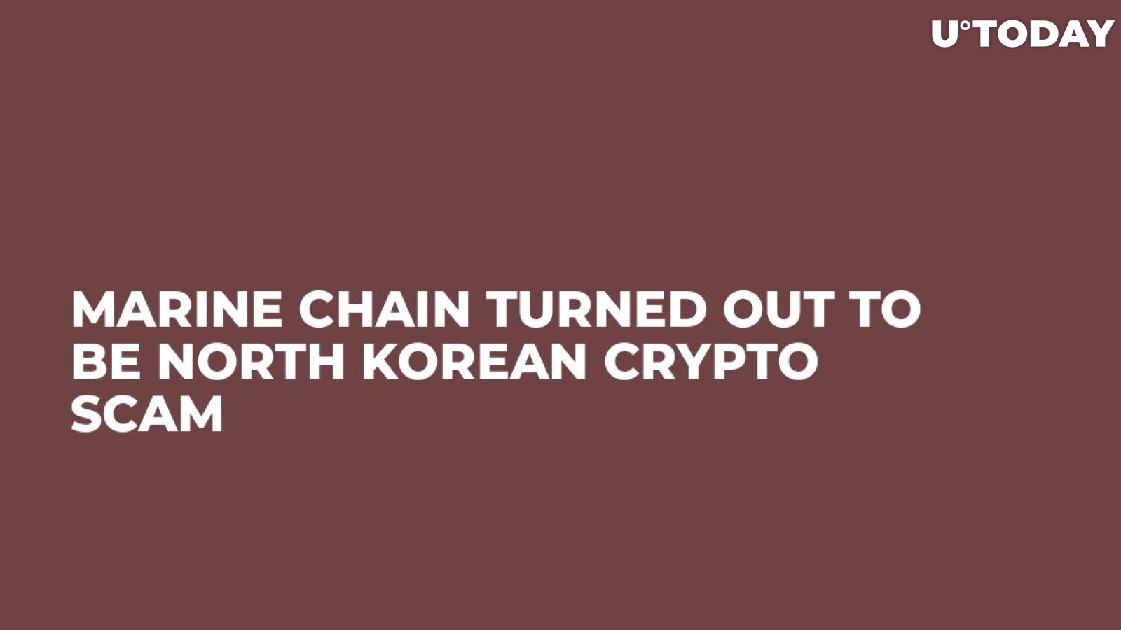 Marine Chain Turned Out to Be North Korean Crypto Scam