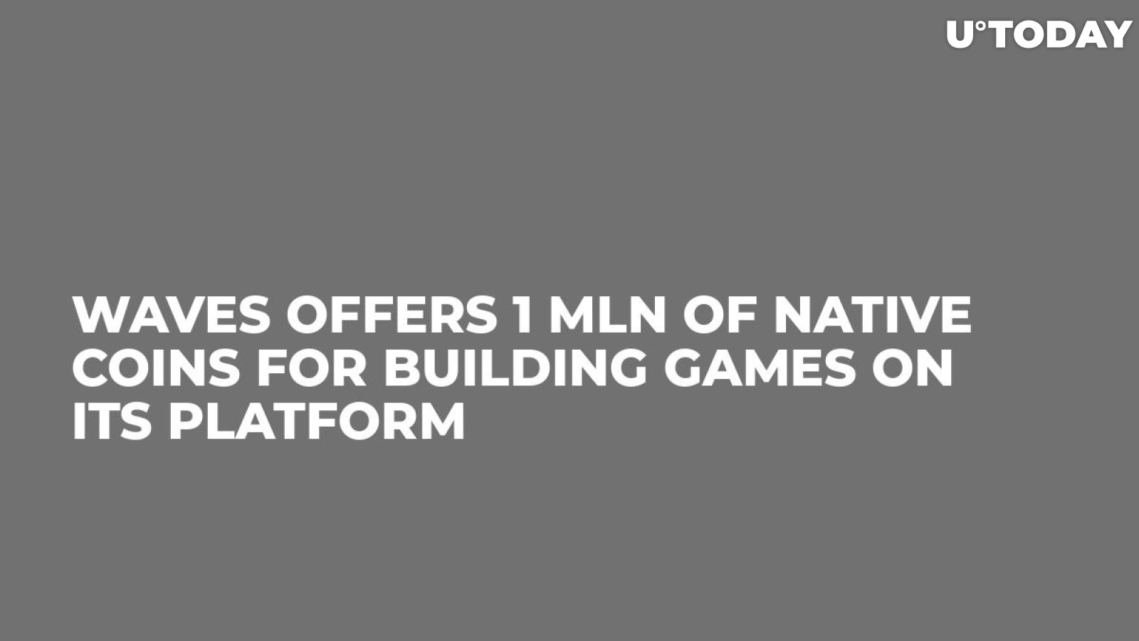 Waves Offers 1 Mln of Native Coins for Building Games on Its Platform