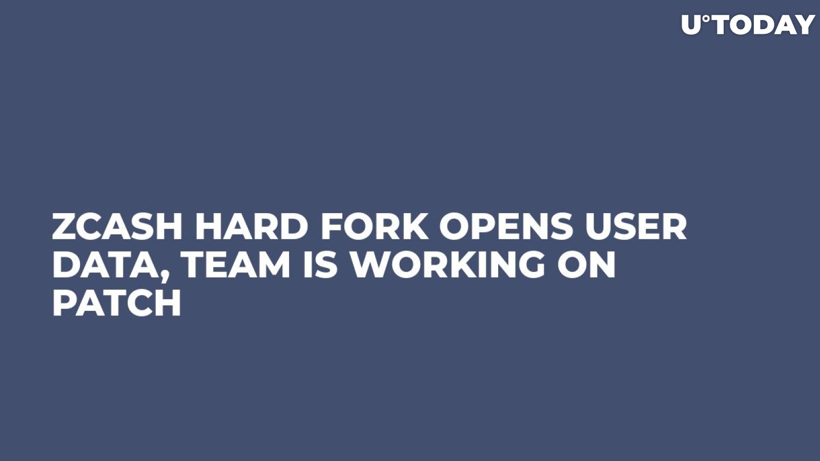 Zcash Hard Fork Opens User Data, Team Is Working on Patch
