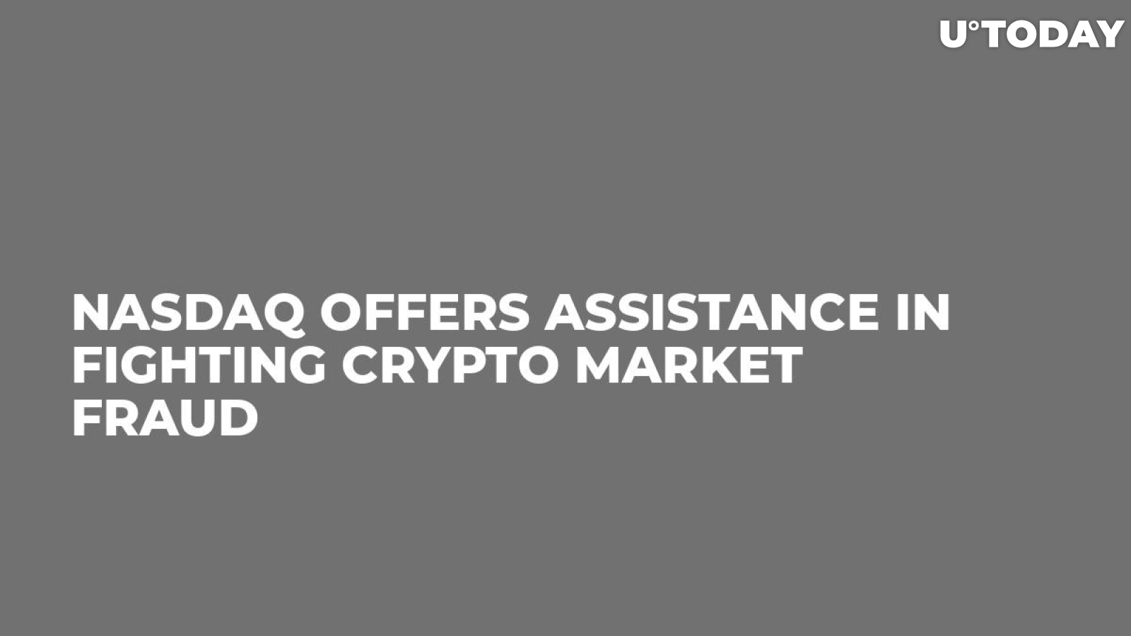 Nasdaq Offers Assistance in Fighting Crypto Market Fraud