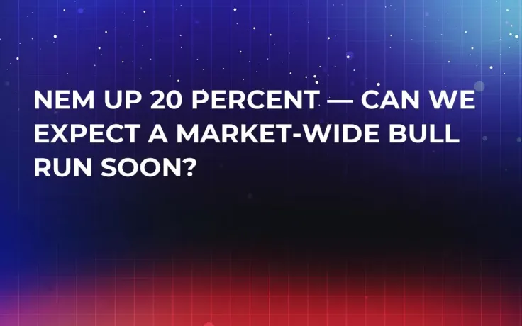 NEM Up 20 Percent — Can We Expect a Market-Wide Bull Run Soon?