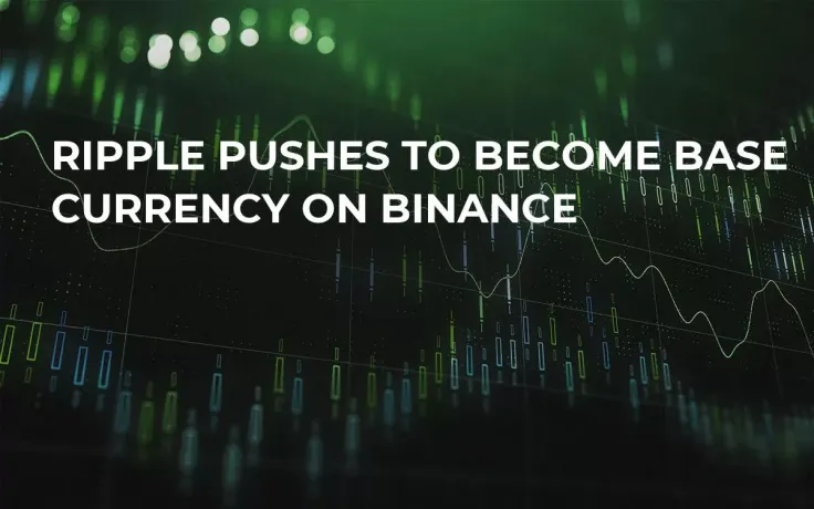 Ripple Pushes to Become Base Currency on Binance