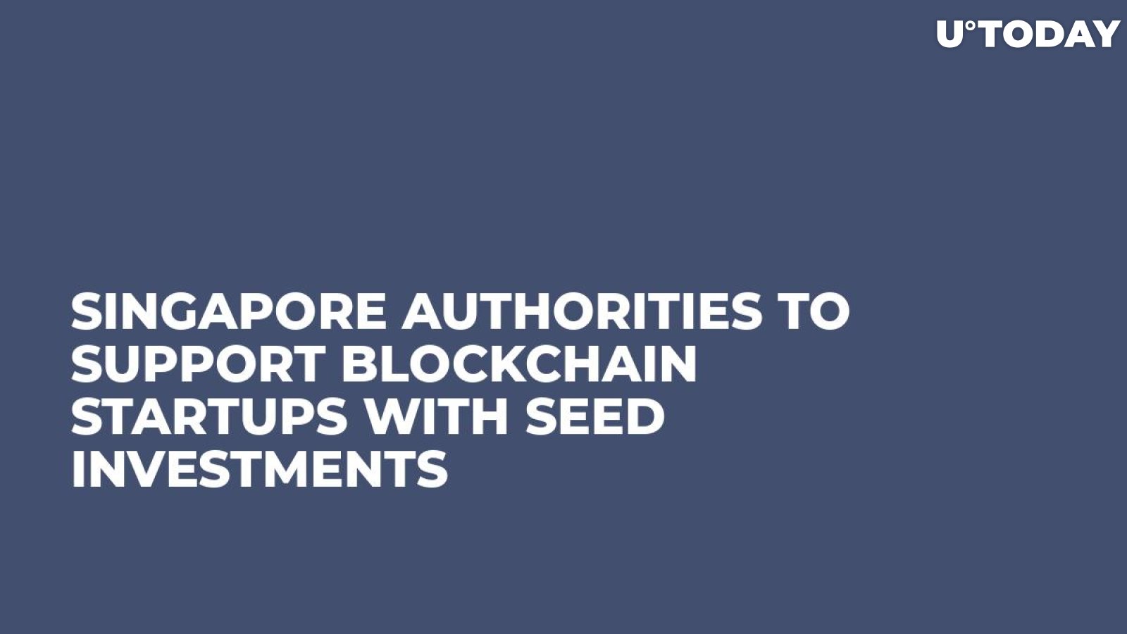Singapore Authorities to Support Blockchain Startups with Seed Investments