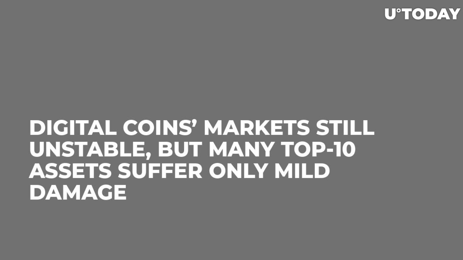Digital Coins’ Markets Still Unstable, But Many Top-10 Assets Suffer Only Mild Damage