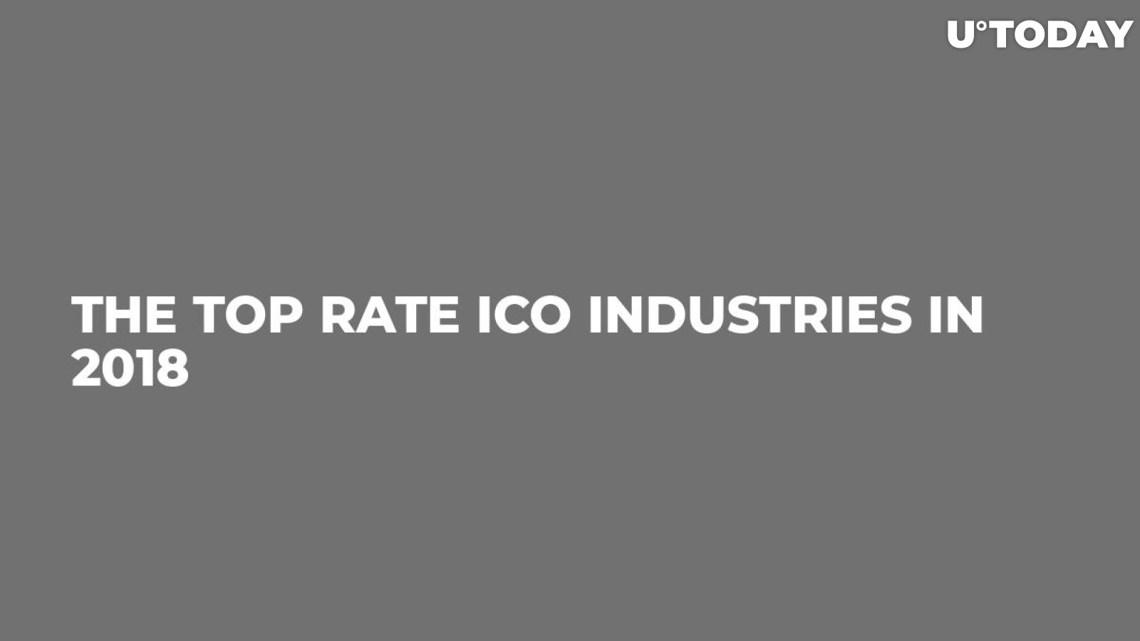 The Top Rate ICO Industries in 2018