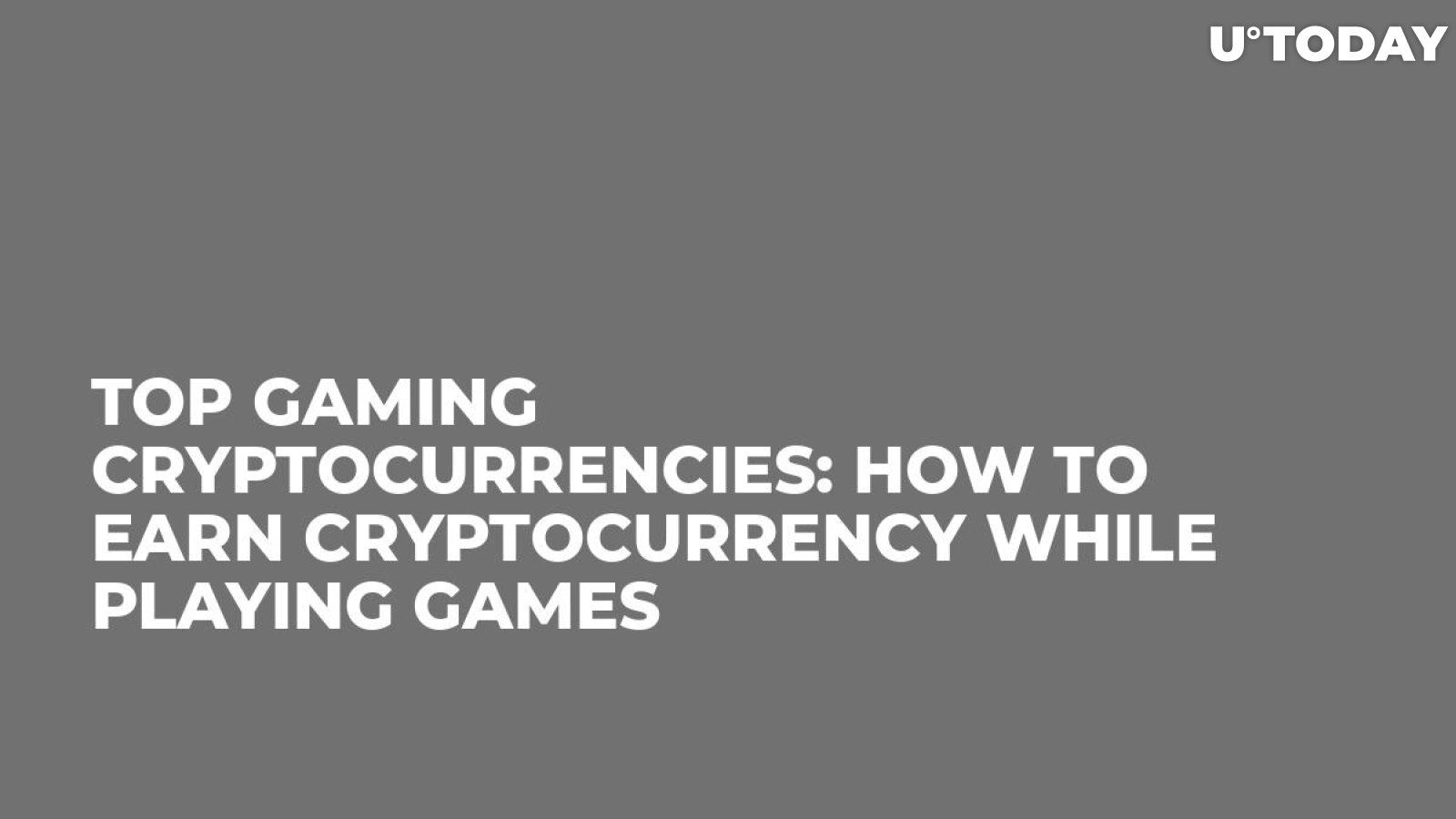 Top Gaming Cryptocurrencies: How to Earn Cryptocurrency While Playing Games