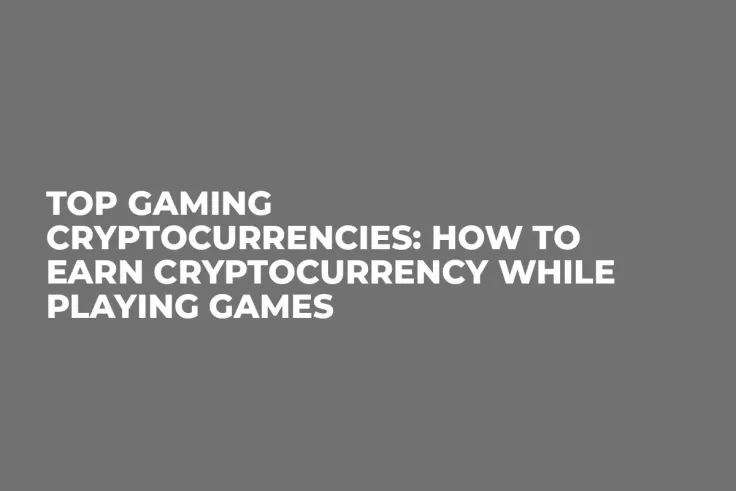 Top Gaming Cryptocurrencies: How to Earn Cryptocurrency While Playing Games