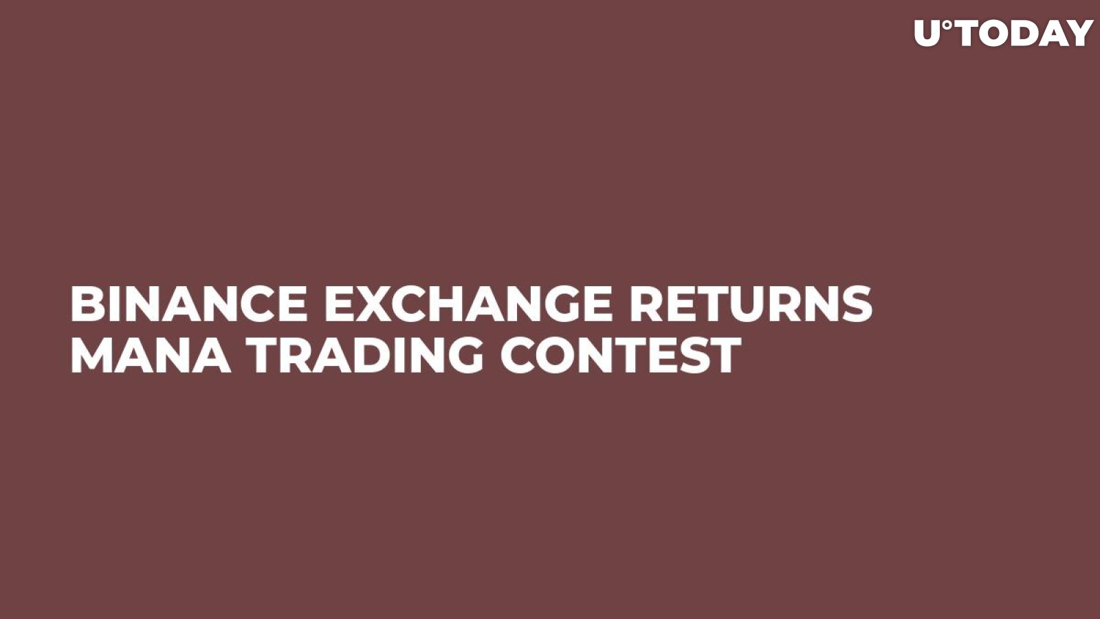 Binance Exchange Returns MANA Trading Contest